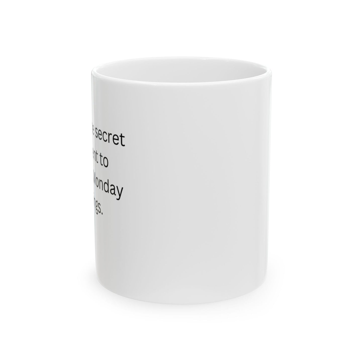 Perfect Gift for Coffee Lovers - The secret ingredient to surviving Monday mornings.