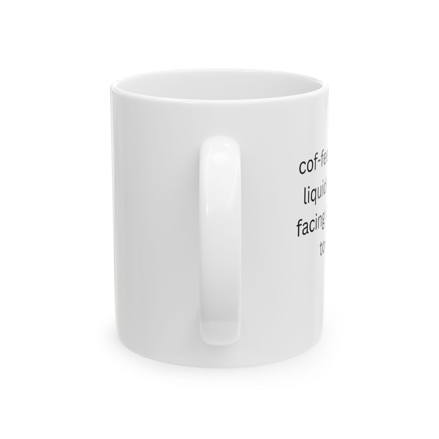 Perfect Gift for Coffee Lovers - A cupful of liquid courage for facing life’s endless to-do lists.