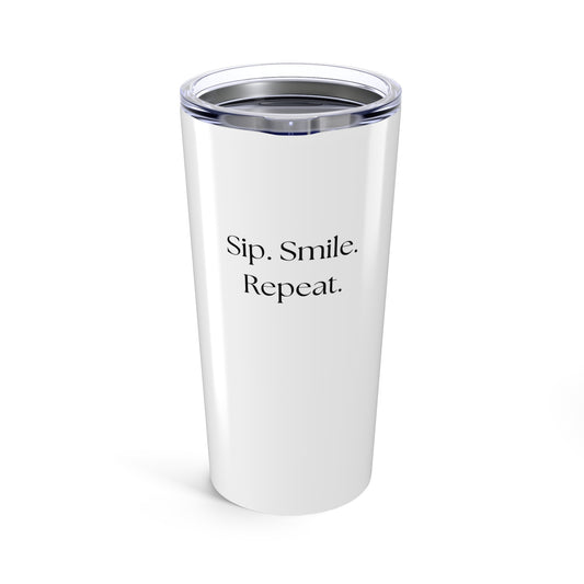 20oz Tumbler - Sip. Smile. Repeat.