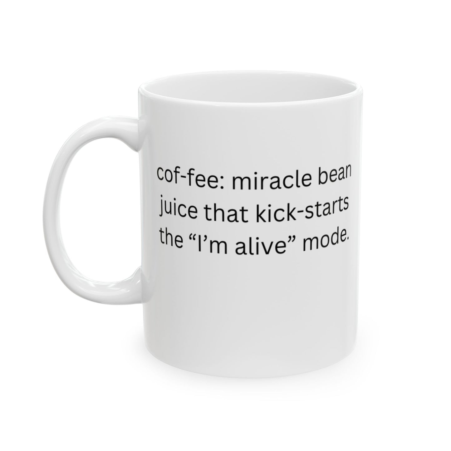 Perfect for Morning Boost - cof-fee:miracle bean juice that kick-starts the "I'm alive" mode.