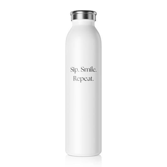 20oz Slim Water Bottle - Sip. Smile. Repeat.