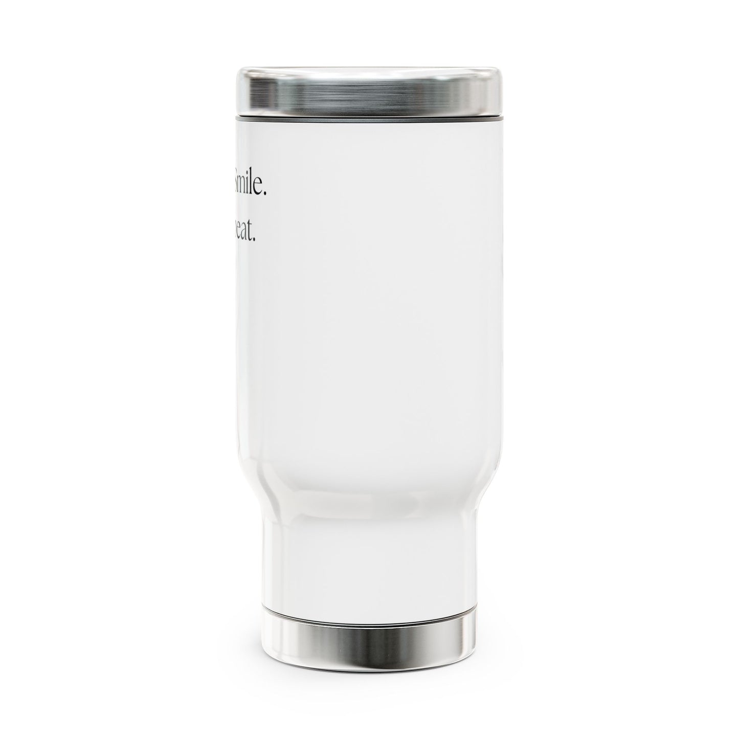 14oz Steel Travel Mug - Sip. Smile. Repeat.