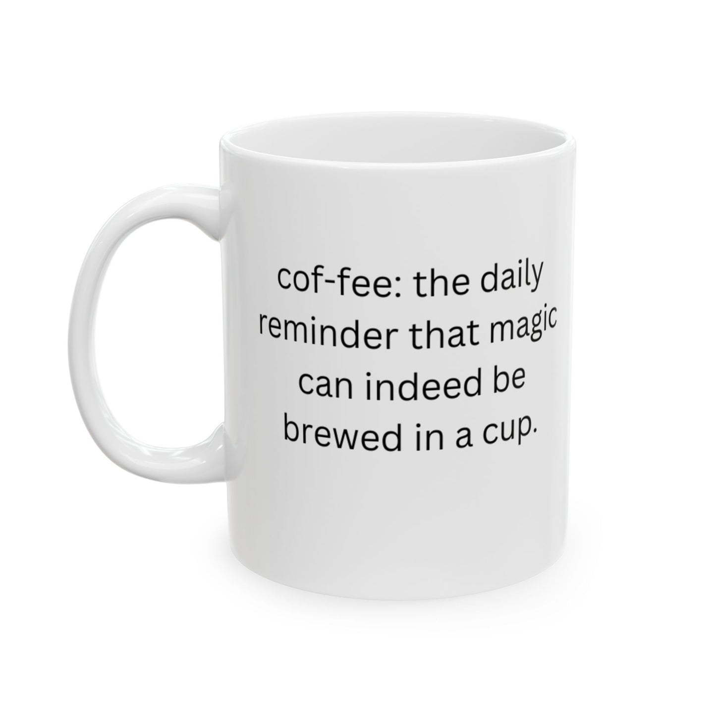 Perfect Gift for Coffee Lovers - The daily reminder that magic can indeed be brewed in a cup.