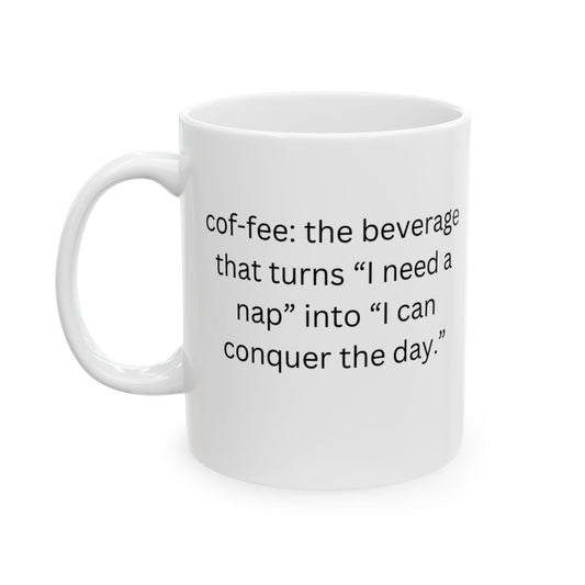 Perfect Gift for Coffee Lovers - The beverage that turns “I need a nap” into “I can conquer the day.”