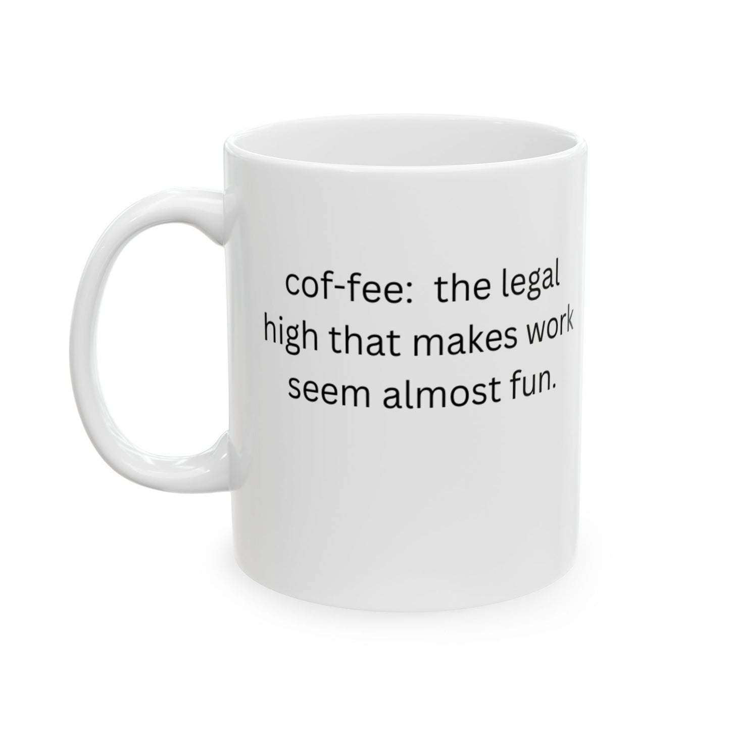 Perfect for Coffee Lovers & Gift Giving -  The legal high that makes work seem almost fun.