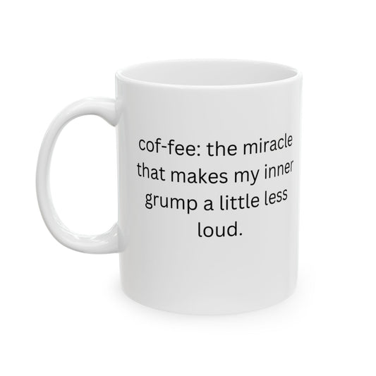 Perfect Gift for Coffee Lovers - The miracle that makes my inner grump a little less loud.